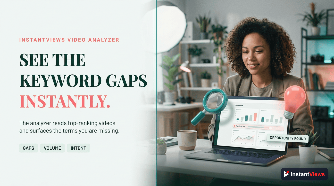 How InstantViews Video Analyzer Identifies Keyword Opportunities